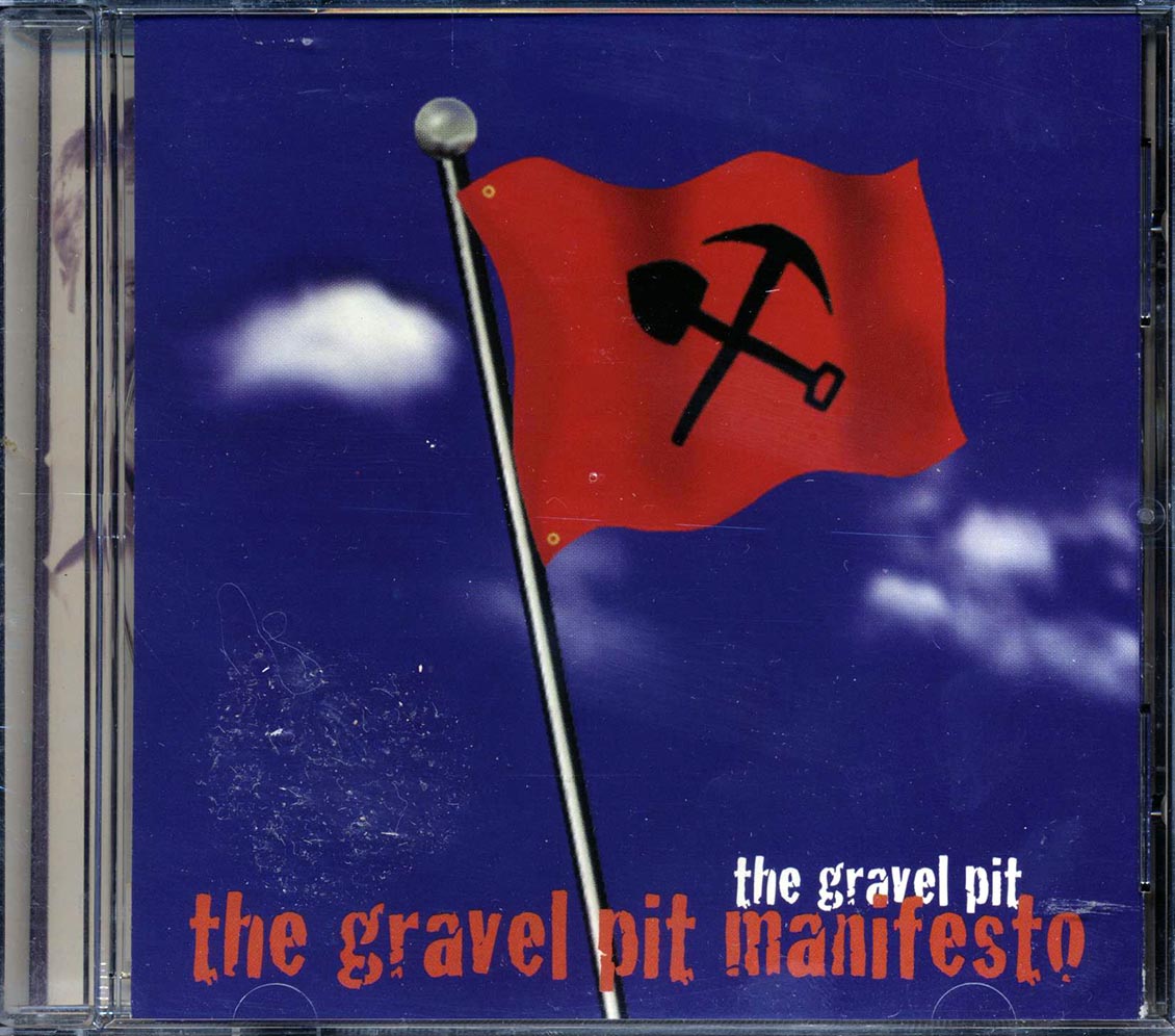 The Gravel Pit - The Gravel Pit Manifesto
