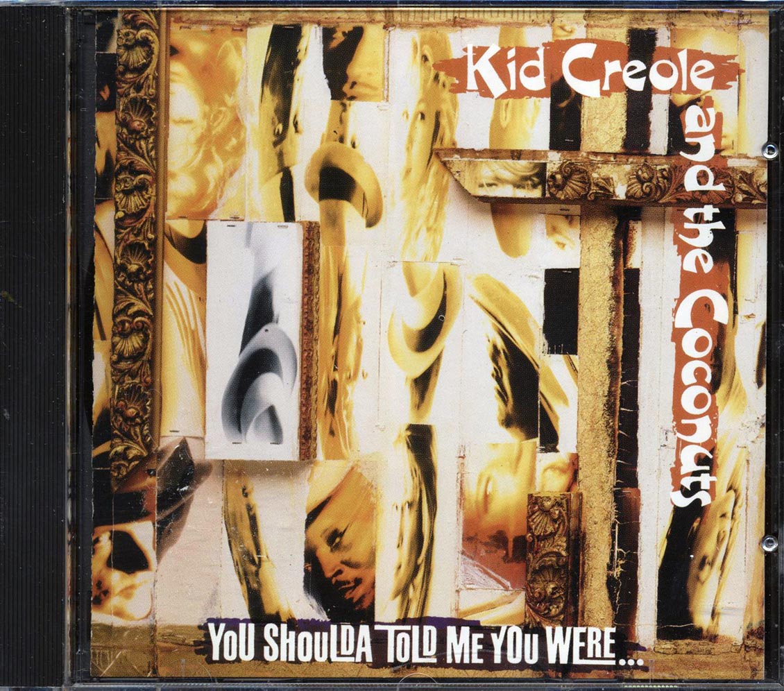 Kid Creole & The Coconuts - You Shoulda Told Me You Were