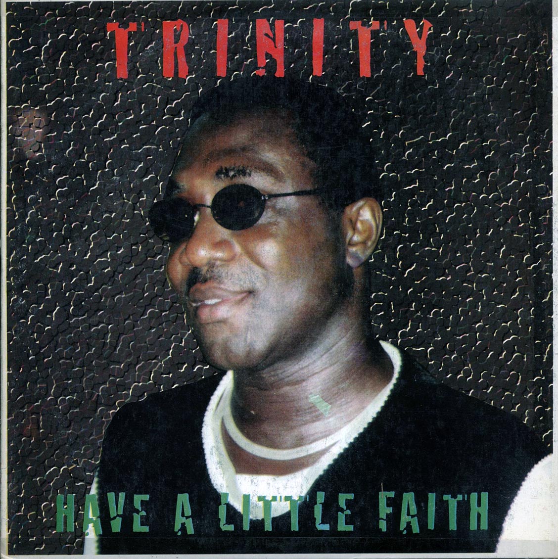 Trinity - Have A Little Faith (Individually Autographed By Trinity) (Jamaica press)
