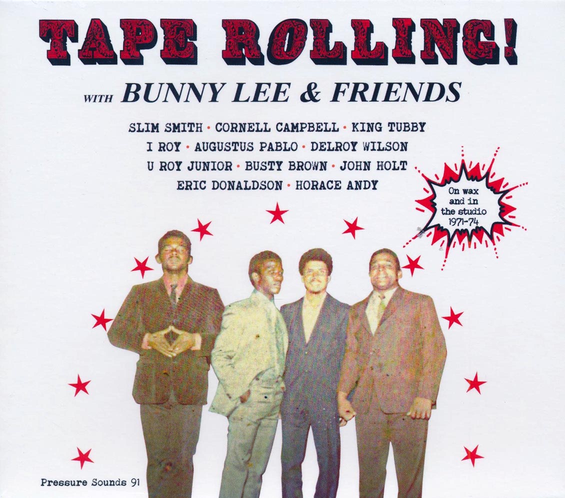 Slim Smith, Cornell Campbell, King Tubby, I Roy, Augustus Pablo, Etc. - Tape Rolling! With Bunny Lee & Friends (20 tracks)