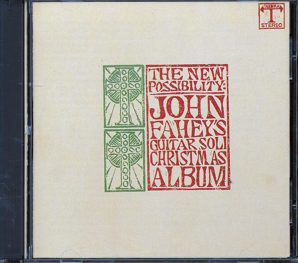 John Fahey - The New Possibility: John Fahey's Guitar Solo Christmas Album / Christmas With John Fahey Vol.II