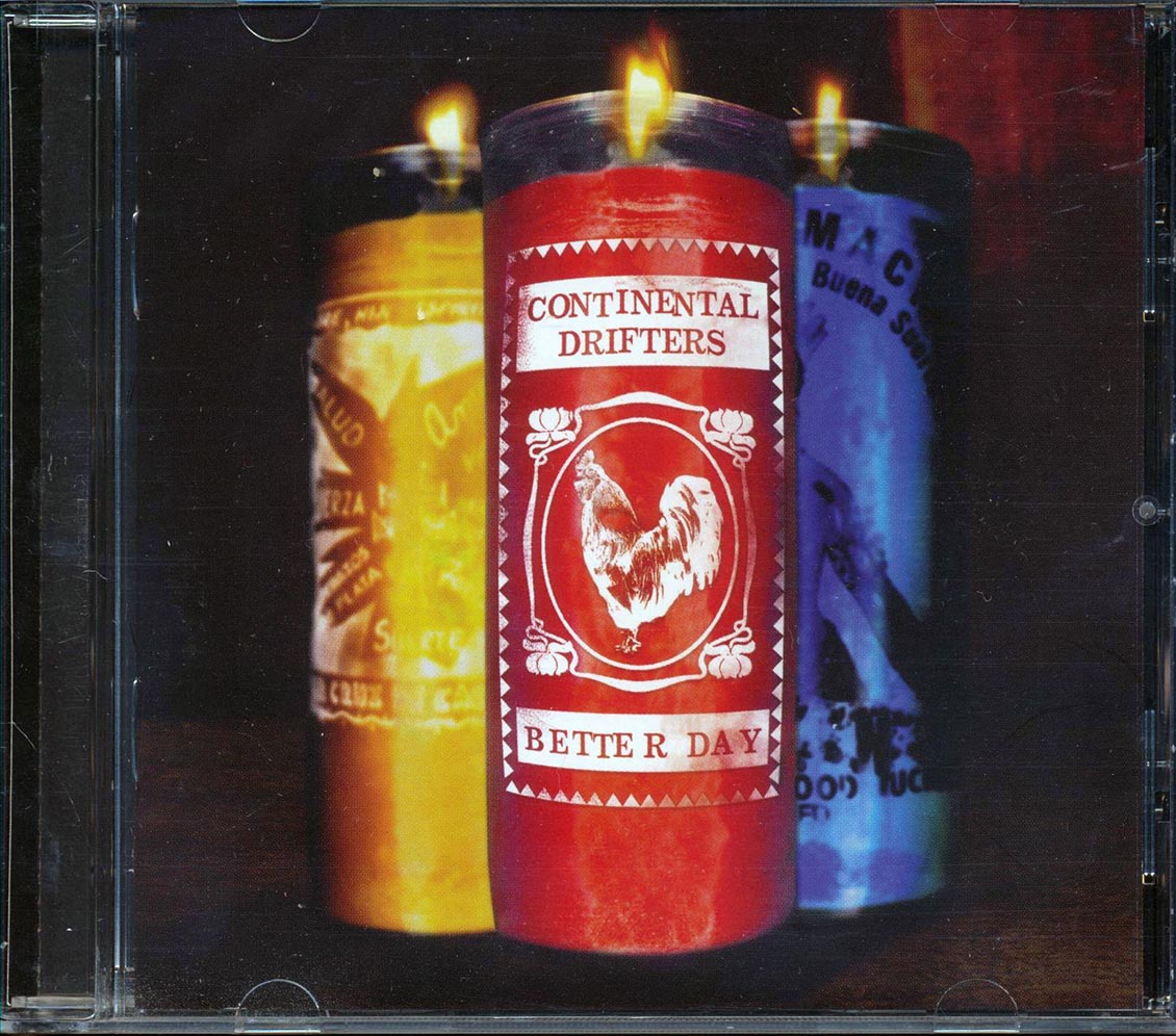Continental Drifters - Better Day