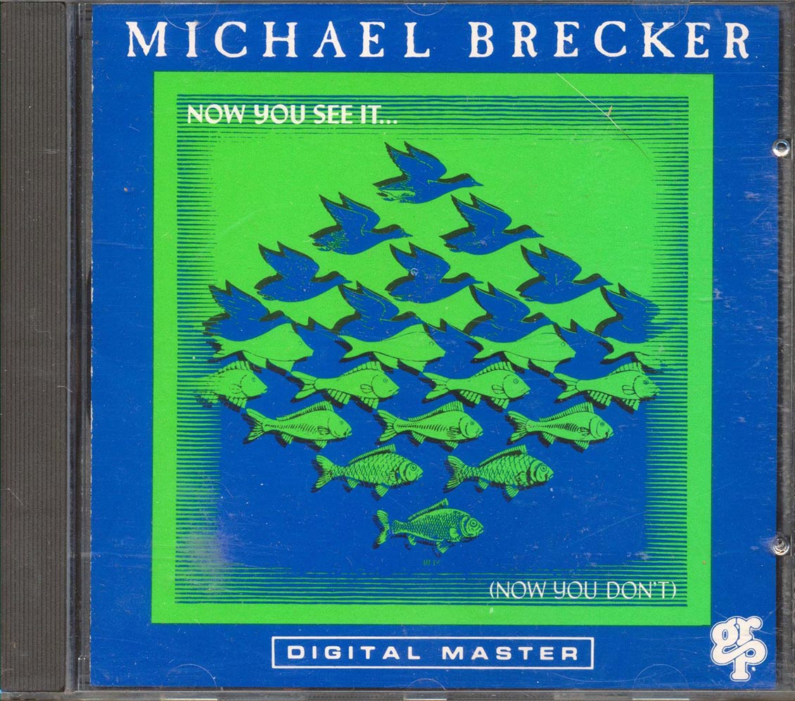 Michael Brecker - Now You See It...Now You Don't