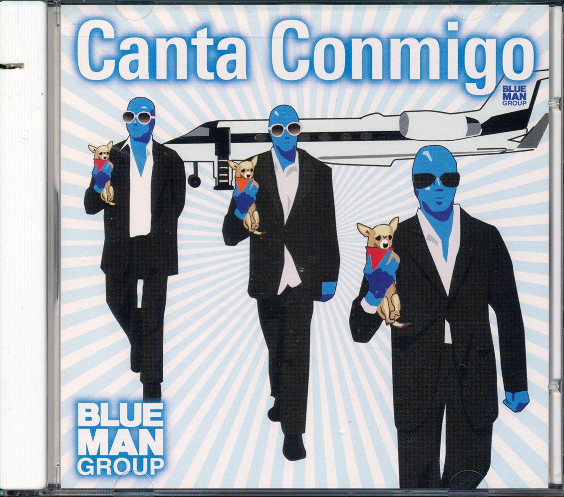 Blue Man Group  - Canta Conmigo