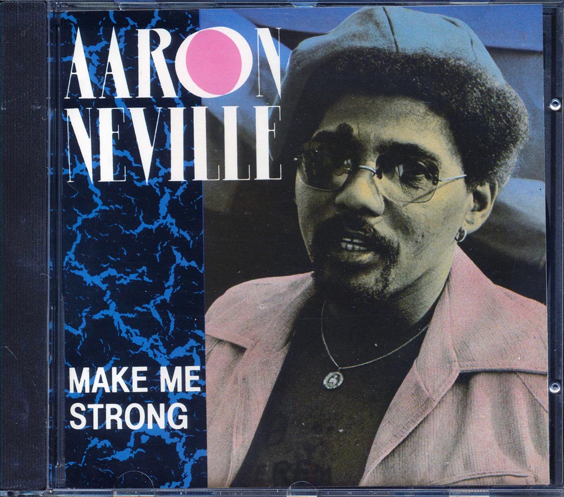 Aaron Neville - Make Me Strong