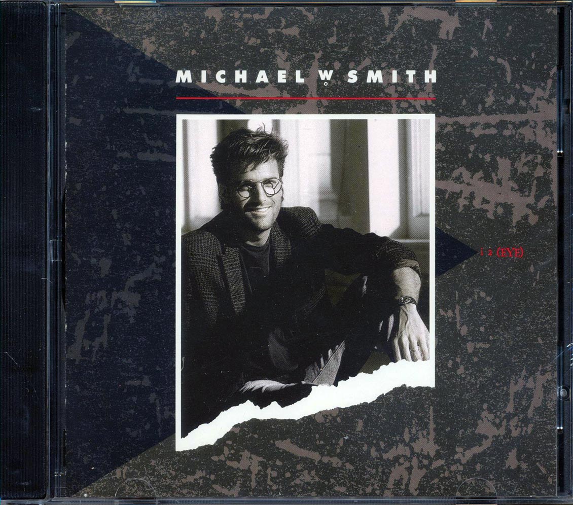 Michael W Smith - I 2: Eye