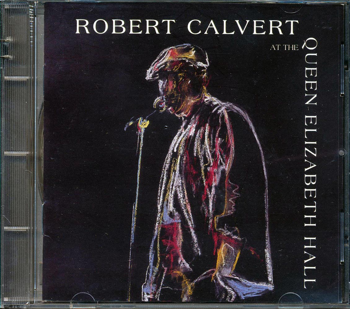 Robert Calvert  - At The Queen Elizabeth Hall