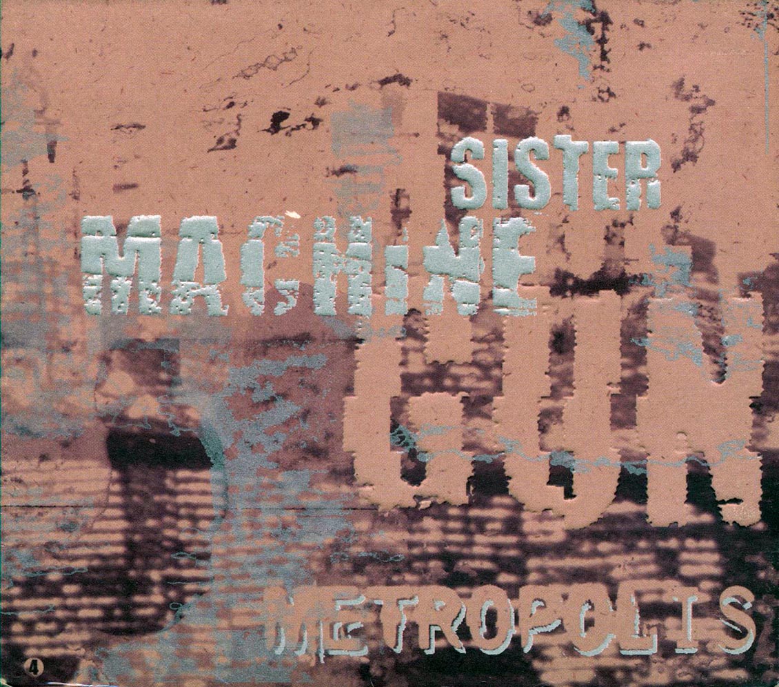 Sister Machine Gun  - Metropolis