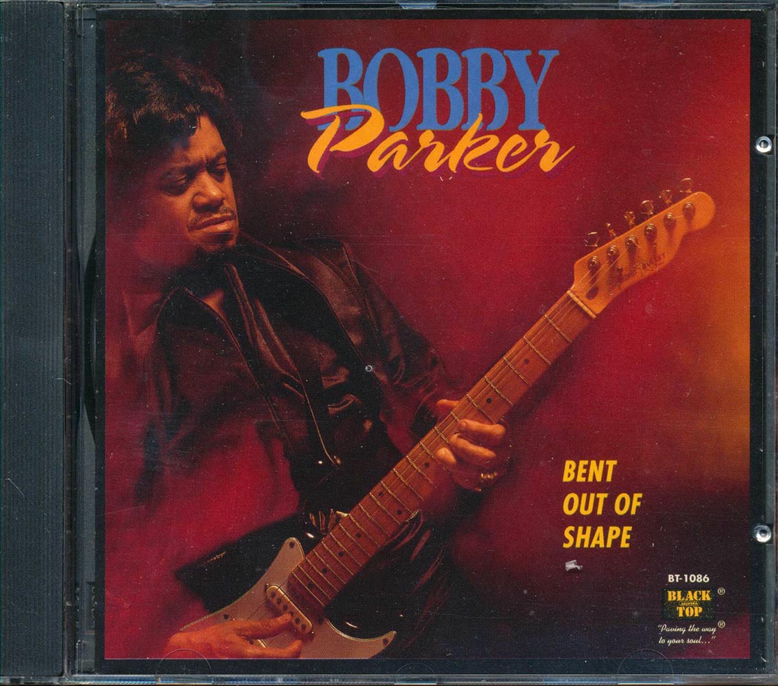 Bobby Parker  - Bent Out Of Shape