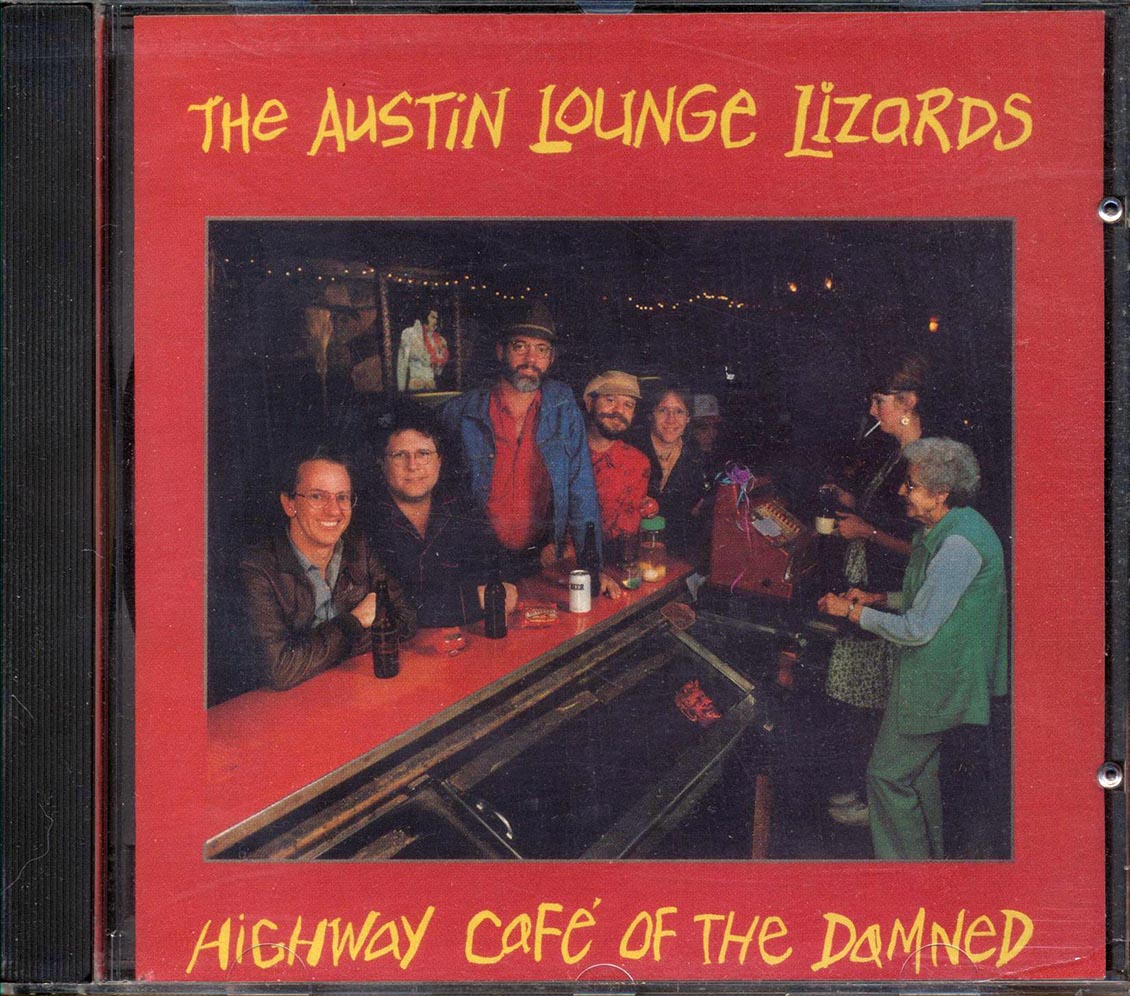 The Austin Lounge Lizards  - The Highway Cafe Of The Damned