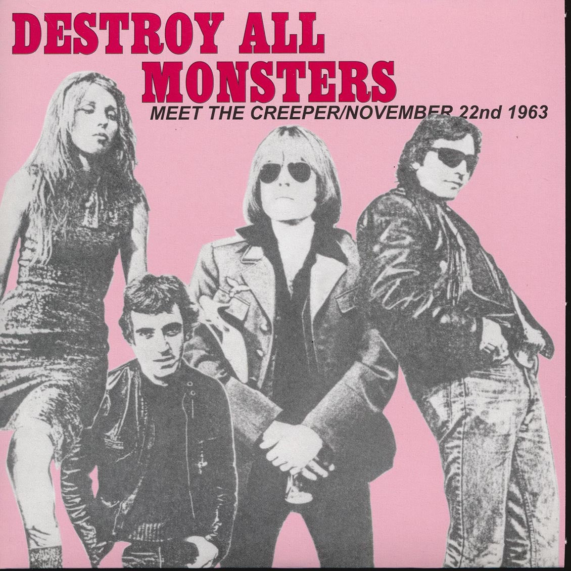 Destroy All Monsters - Meet The Creeper  /  Destroy All Monsters - November 22nd, 1963 (ltd. 500 copies made) (pink vinyl)