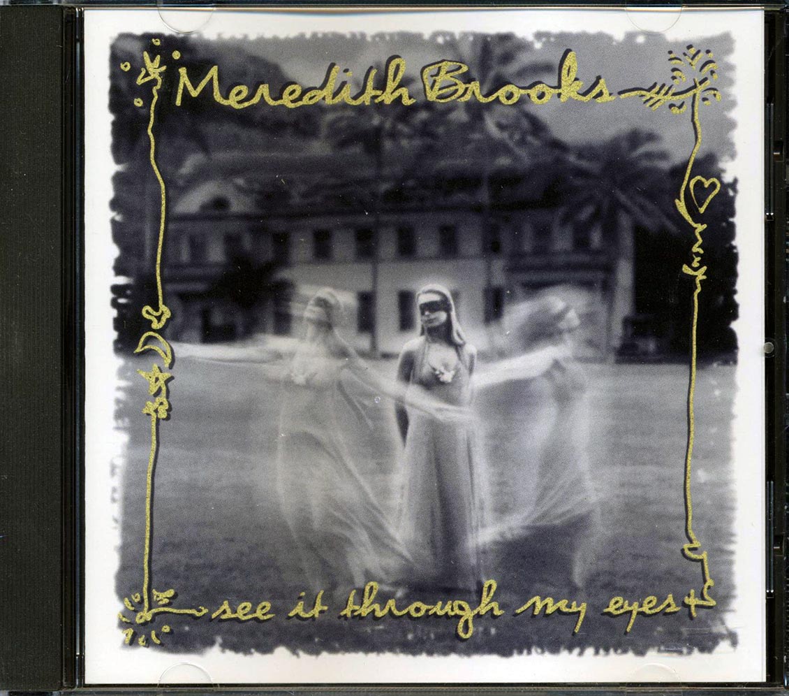Meredith Brooks - See It Through My Eyes