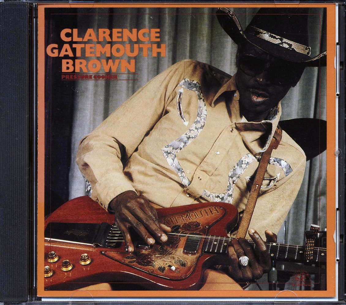 Clarence Gatemouth Brown - Pressure Cooker