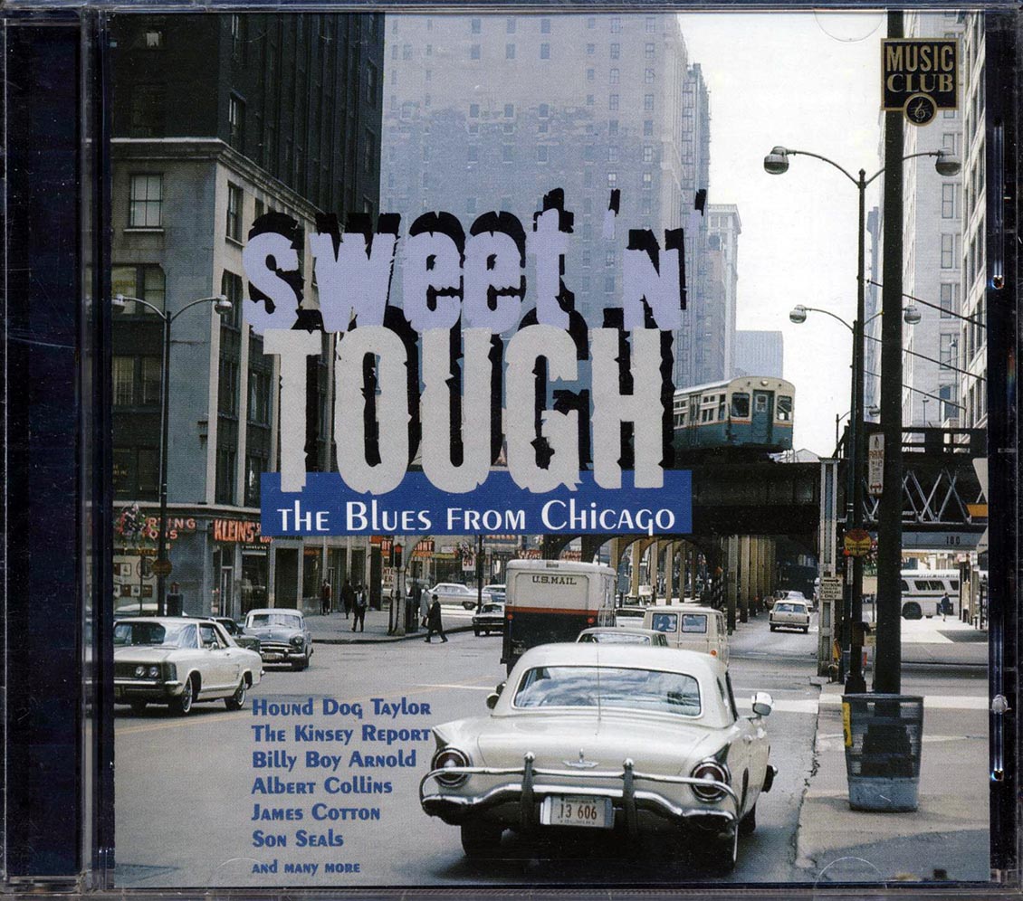 Charlie Musselwhite, Maurice John Vaughn, Billy Boy Arnold, Etc. - Sweet N Tough: The Blues From Chicago