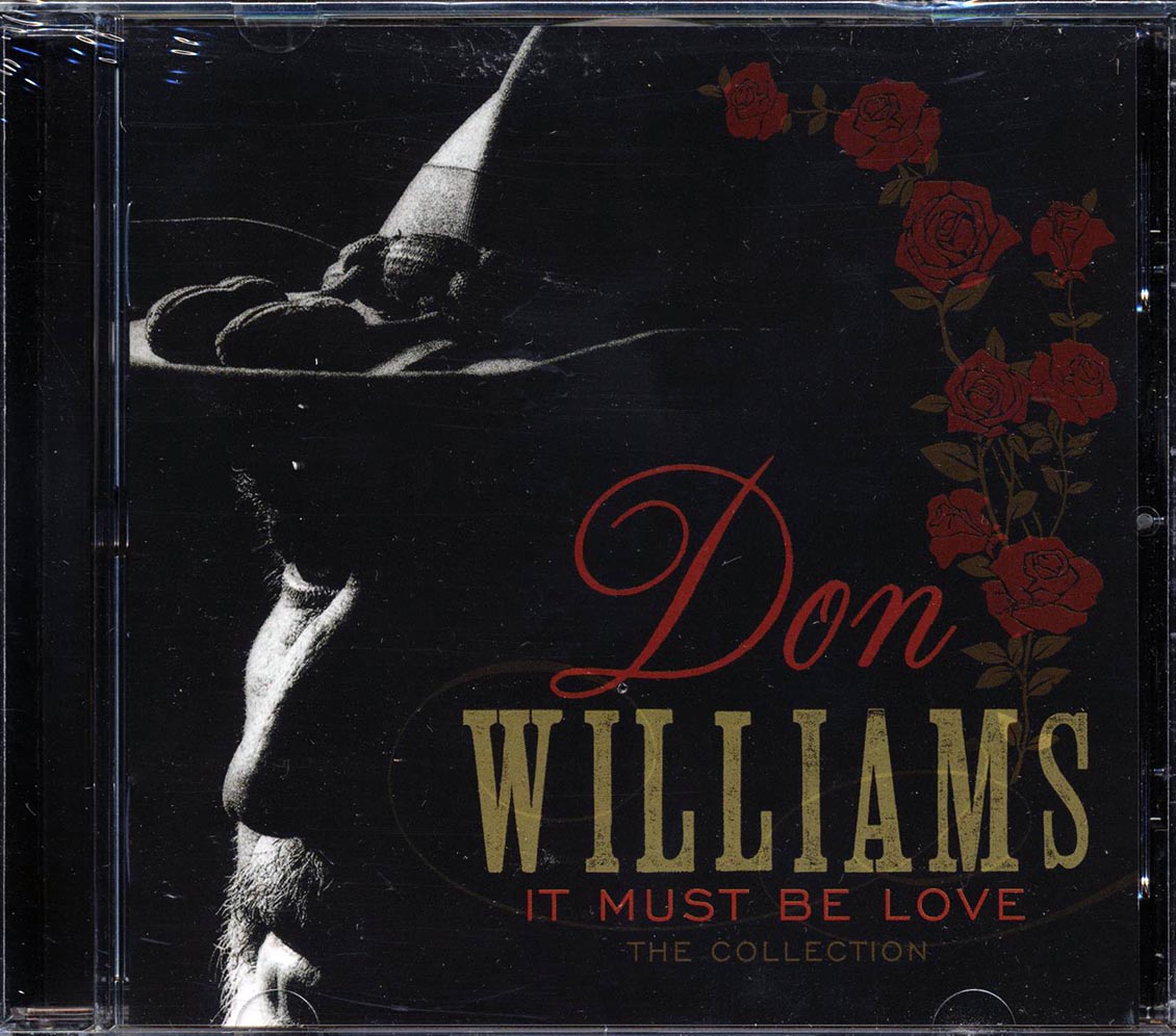 Don Williams - It Must Be Love: The Collection (25 tracks)