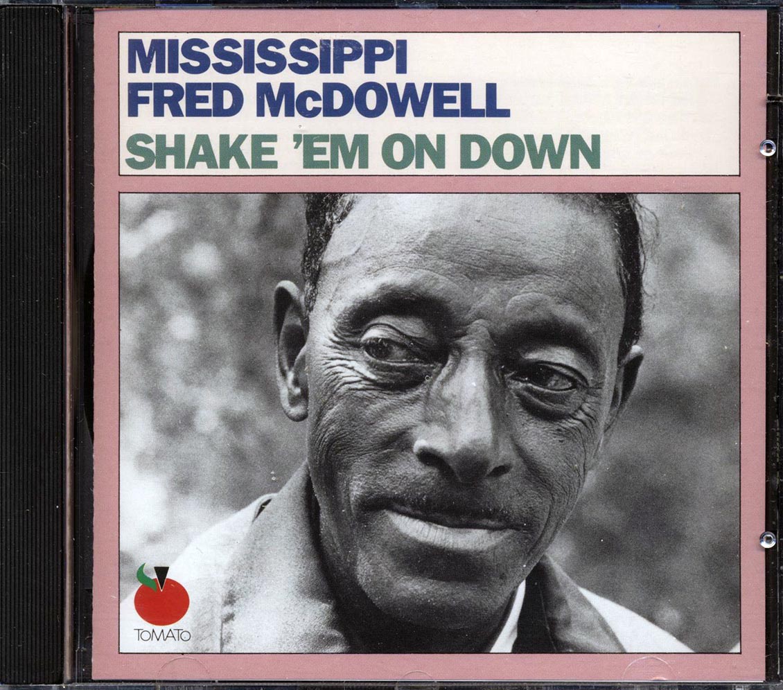 Mississippi Fred McDowell - Shake 'Em On Down