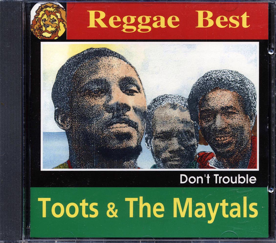 Toots & The Maytals - Don't Trouble: Reggae Best