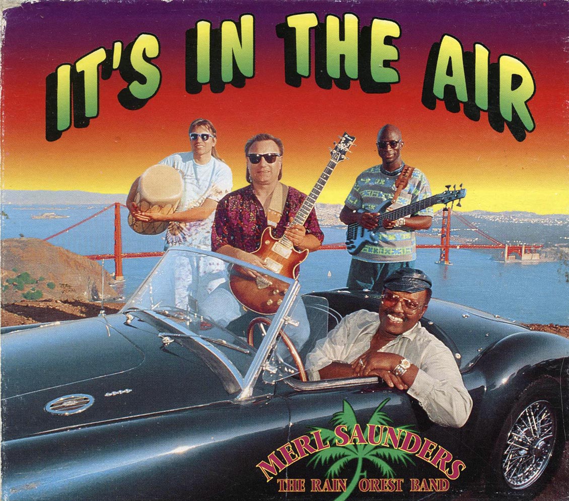 Merl Saunders & The Rain Forest Band - It's In The Air