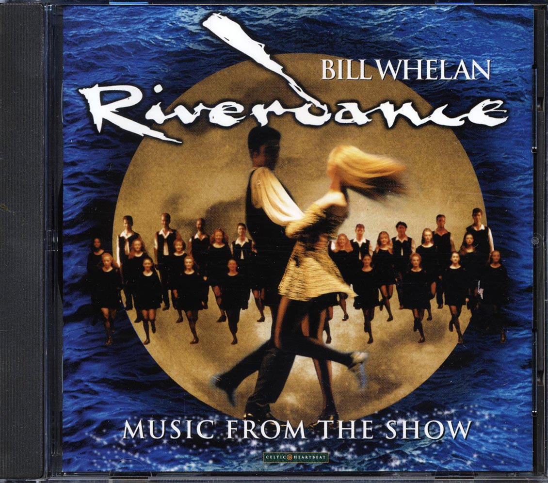 Bill Whelan - Riverdance: Music From The Show
