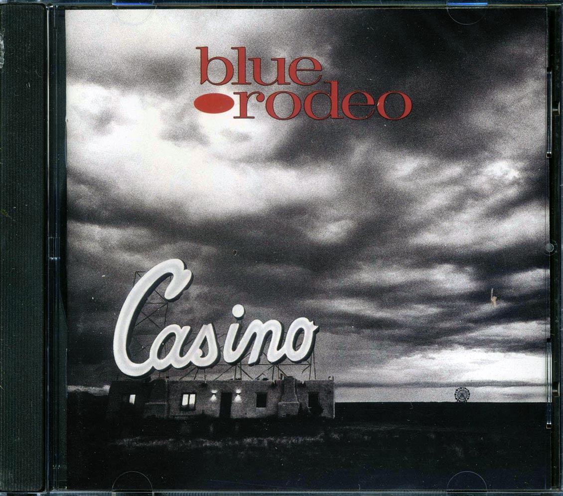 Blue Rodeo - Casino