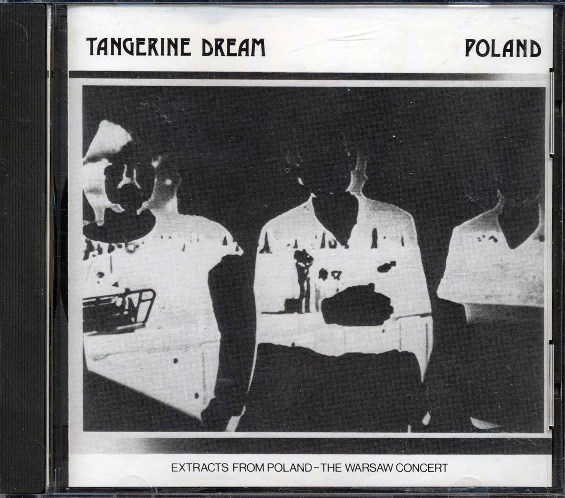 Tangerine Dream - Poland: Extracts From Poland The Warsaw Concert