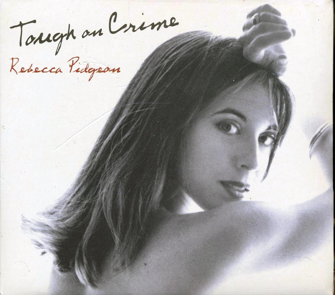 Rebecca Pidgeon - Tough On Crime