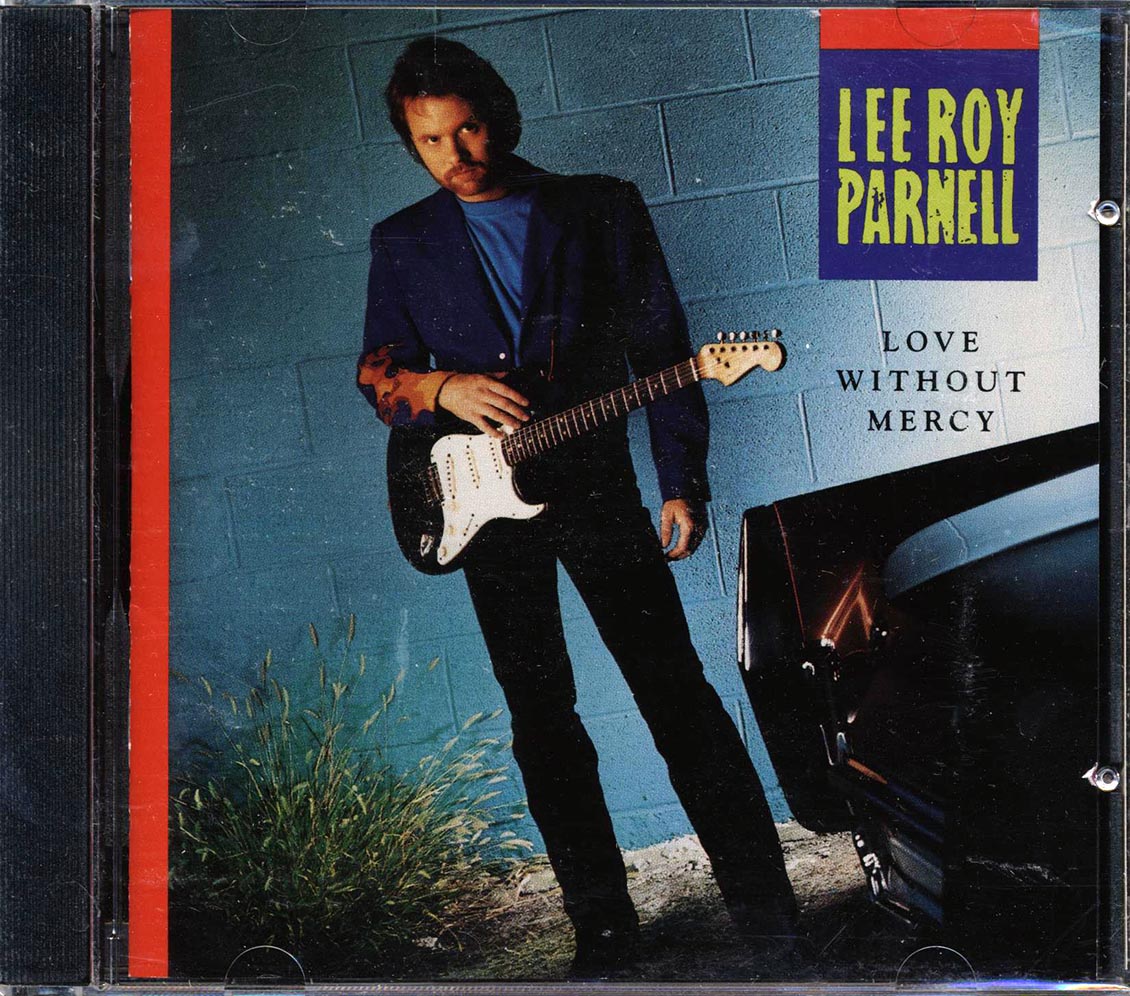 Lee Roy Parnell - Love Without Mercy