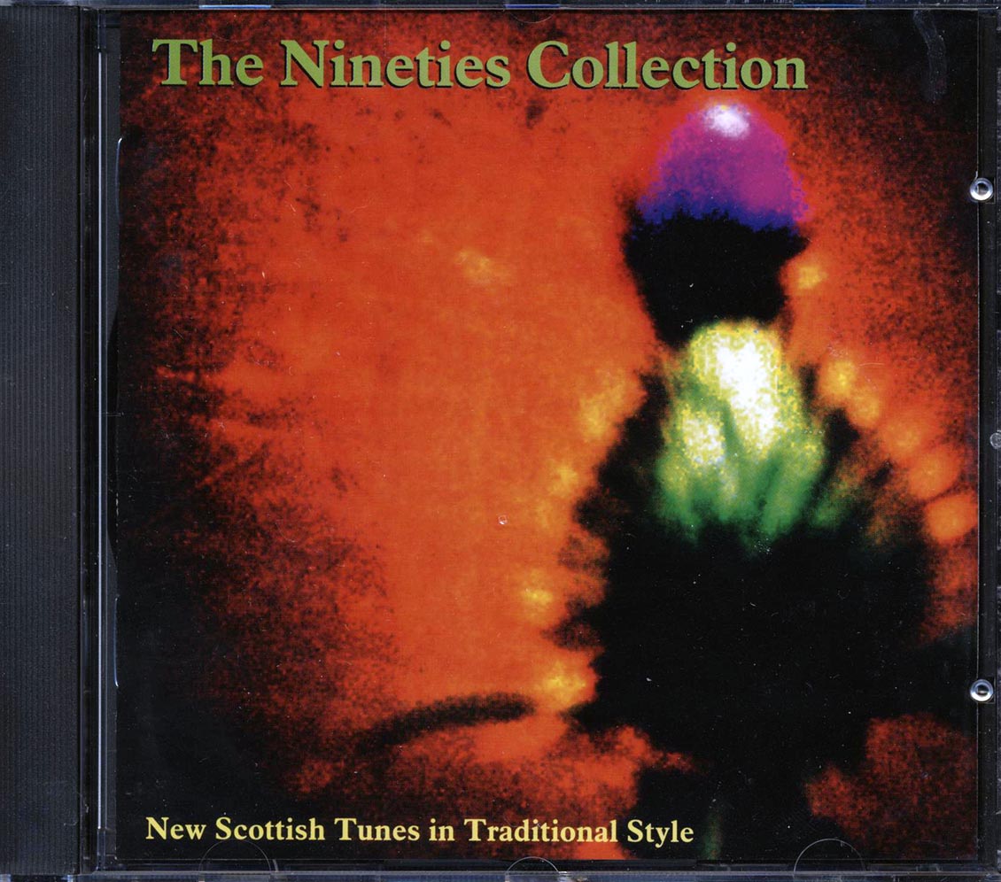 Various - The Nineties Collection: New Scottish Tunes In Traditional Style