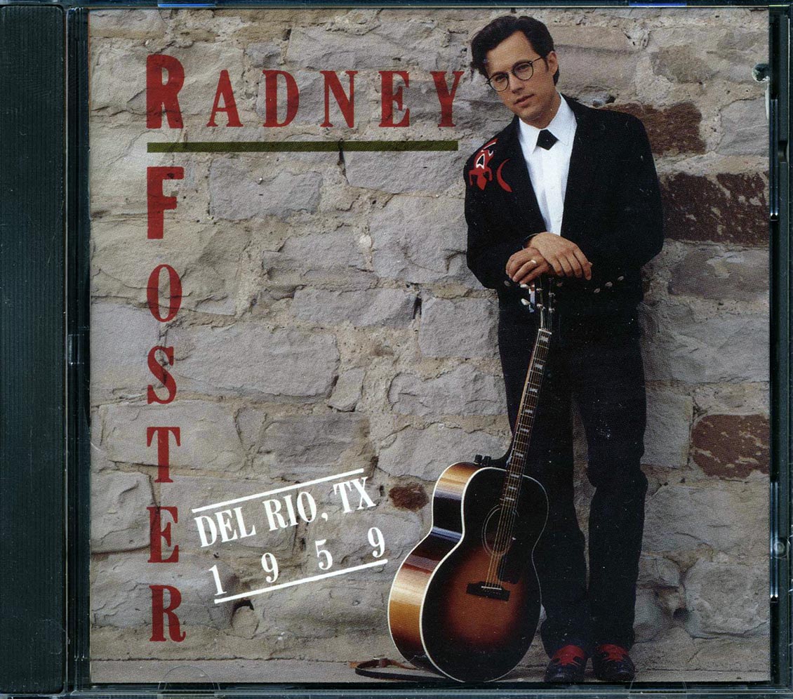 Radney Foster - Del Rio, TX 1959
