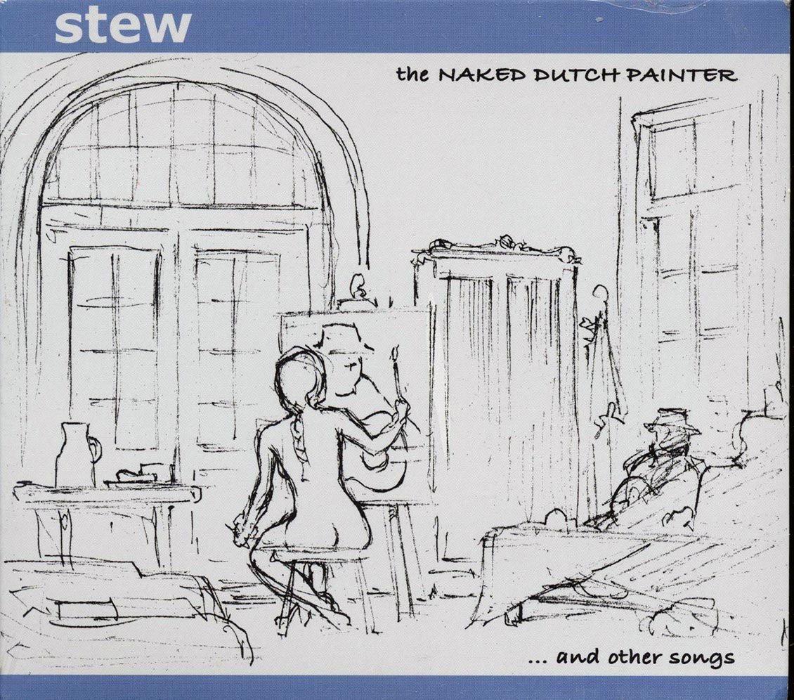 Stew - The Naked Dutch Painter