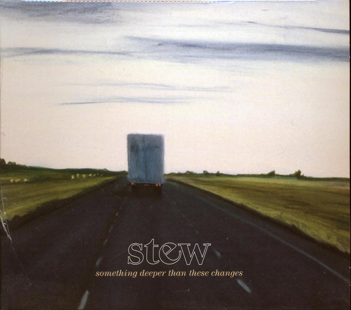 Stew - Something Deeper Than These Changes
