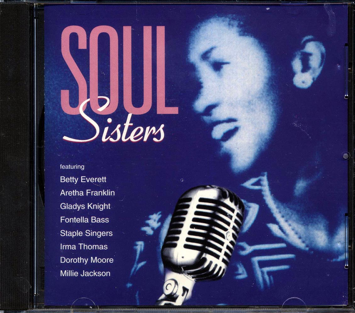 Aretha Franklin, Gladys Knight & The Pips, Millie Jackson, Maxine Brown, Etc. - Soul Sisters