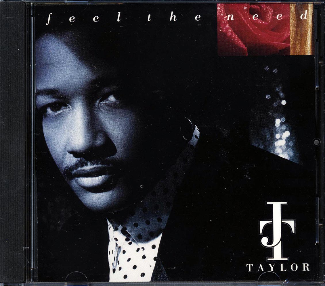 JT Taylor - Feel The Need