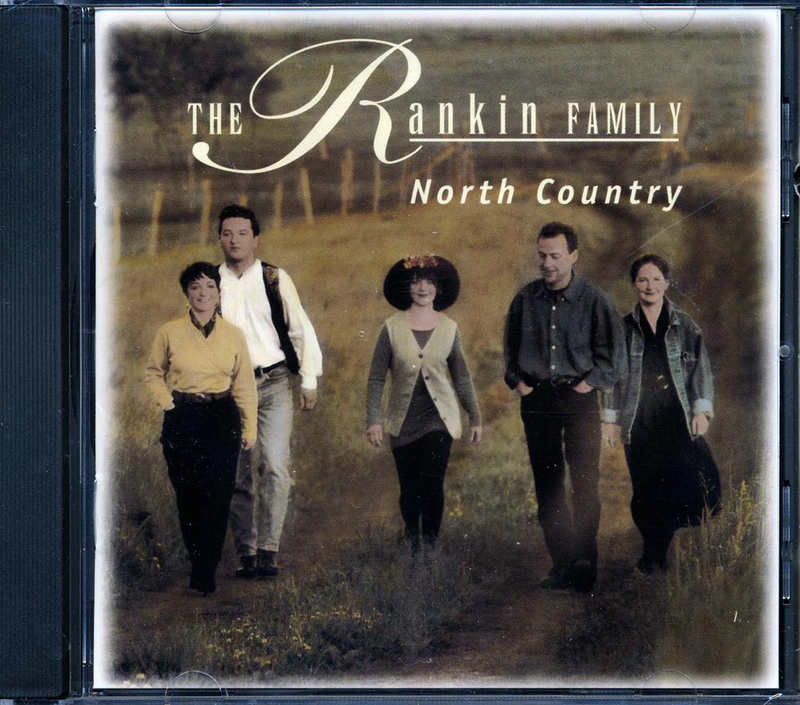 The Rankin Family - North Country