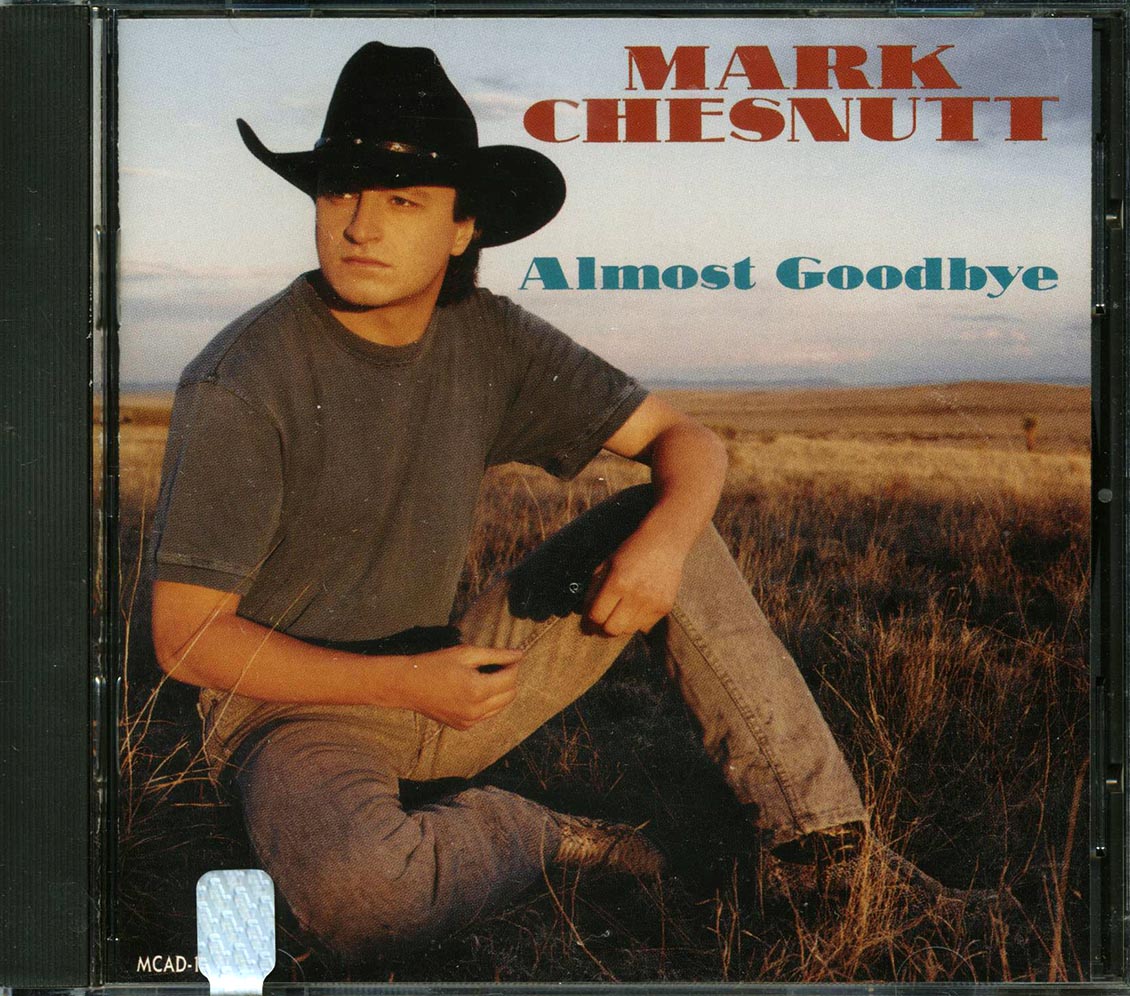 Mark Chesnutt - Almost Goodbye