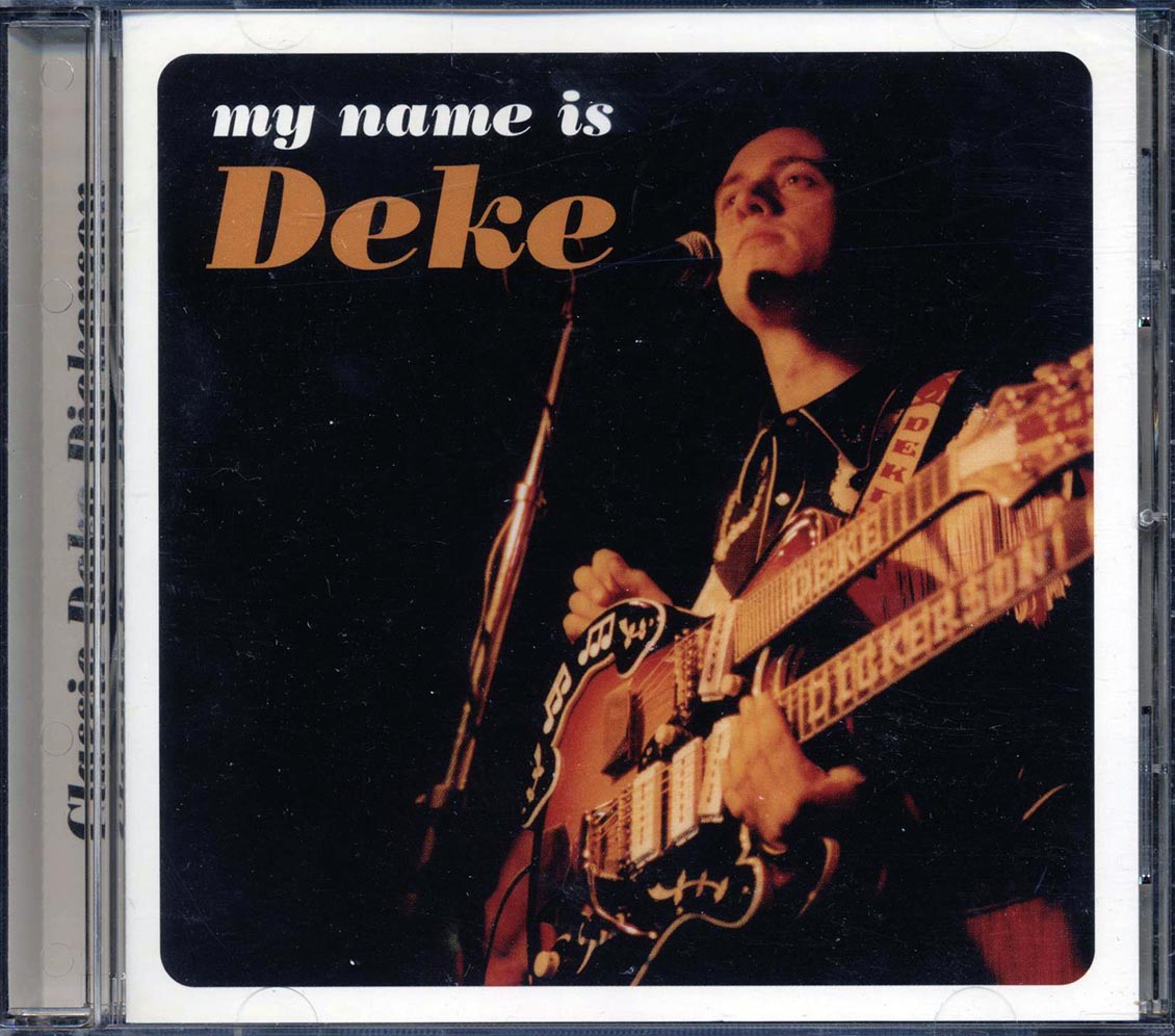 Deke Dickerson - My Name Is Deke (21 tracks) (marked/ltd stock)