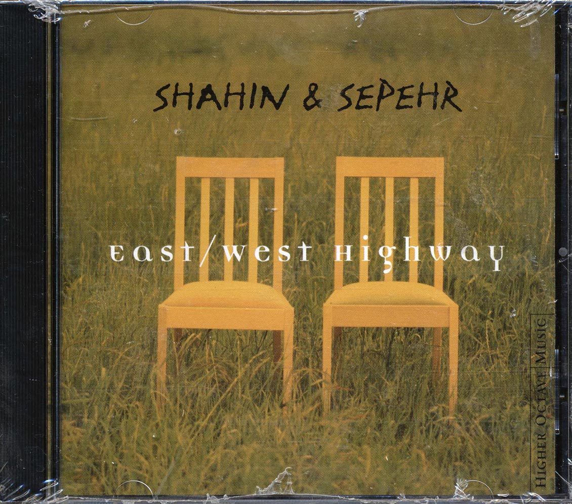 Shahin & Sepehr - East West Highway: The Best Of Shahin & Sepehr