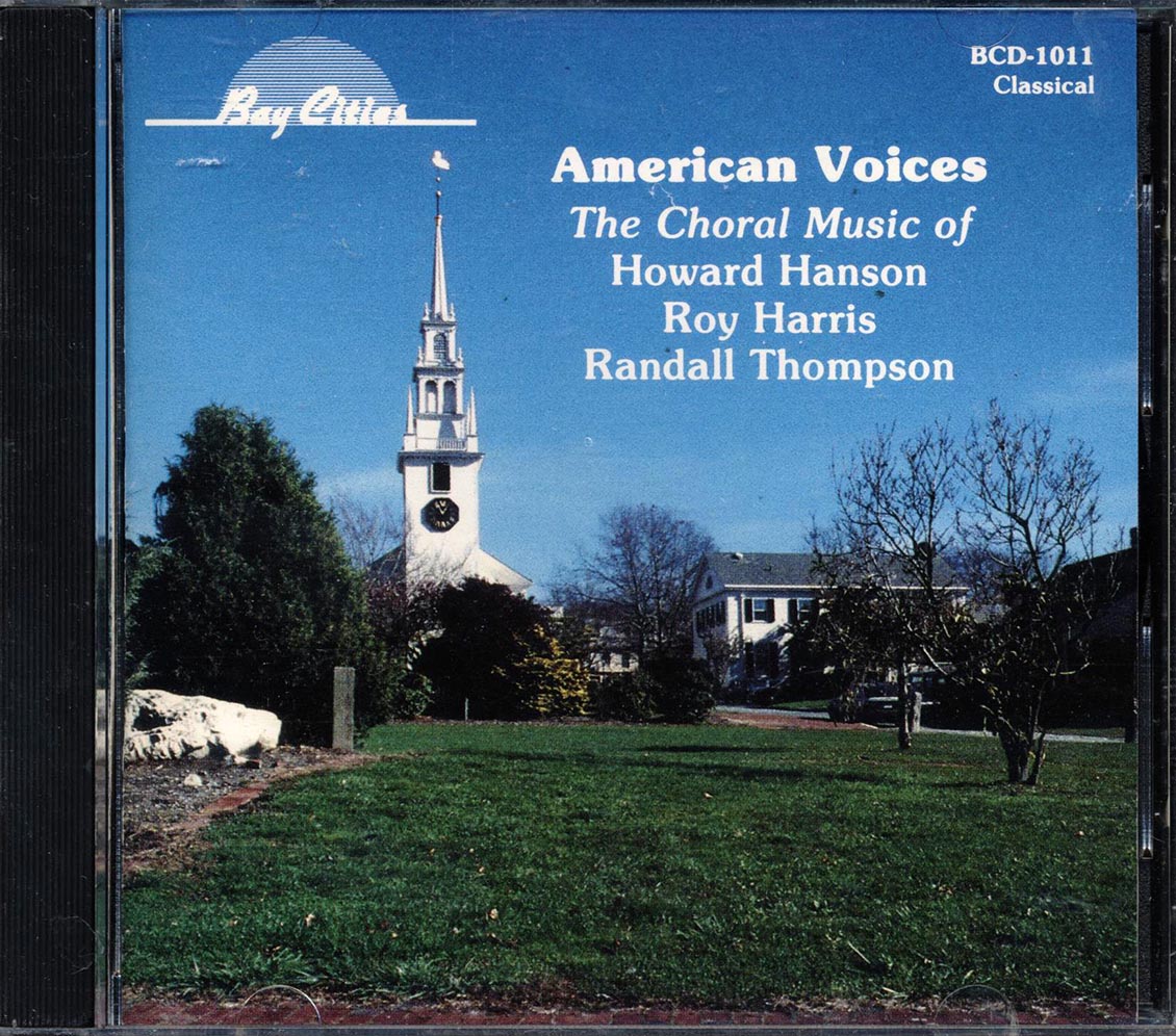 Howard Hanson, Roy Harris, Randall Thompson - American Voices: The Choral Music