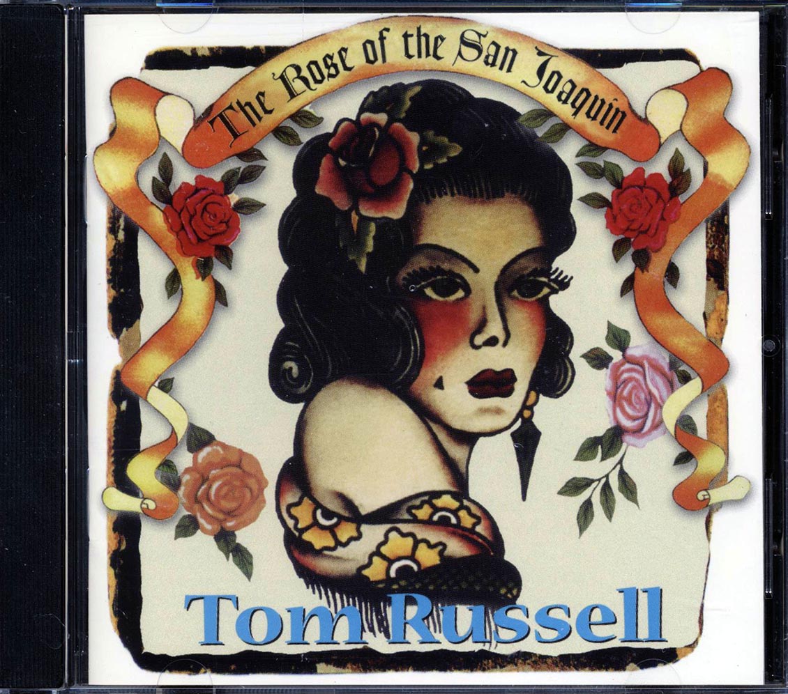 Tom Russell - The Rose Of The San Joaquin