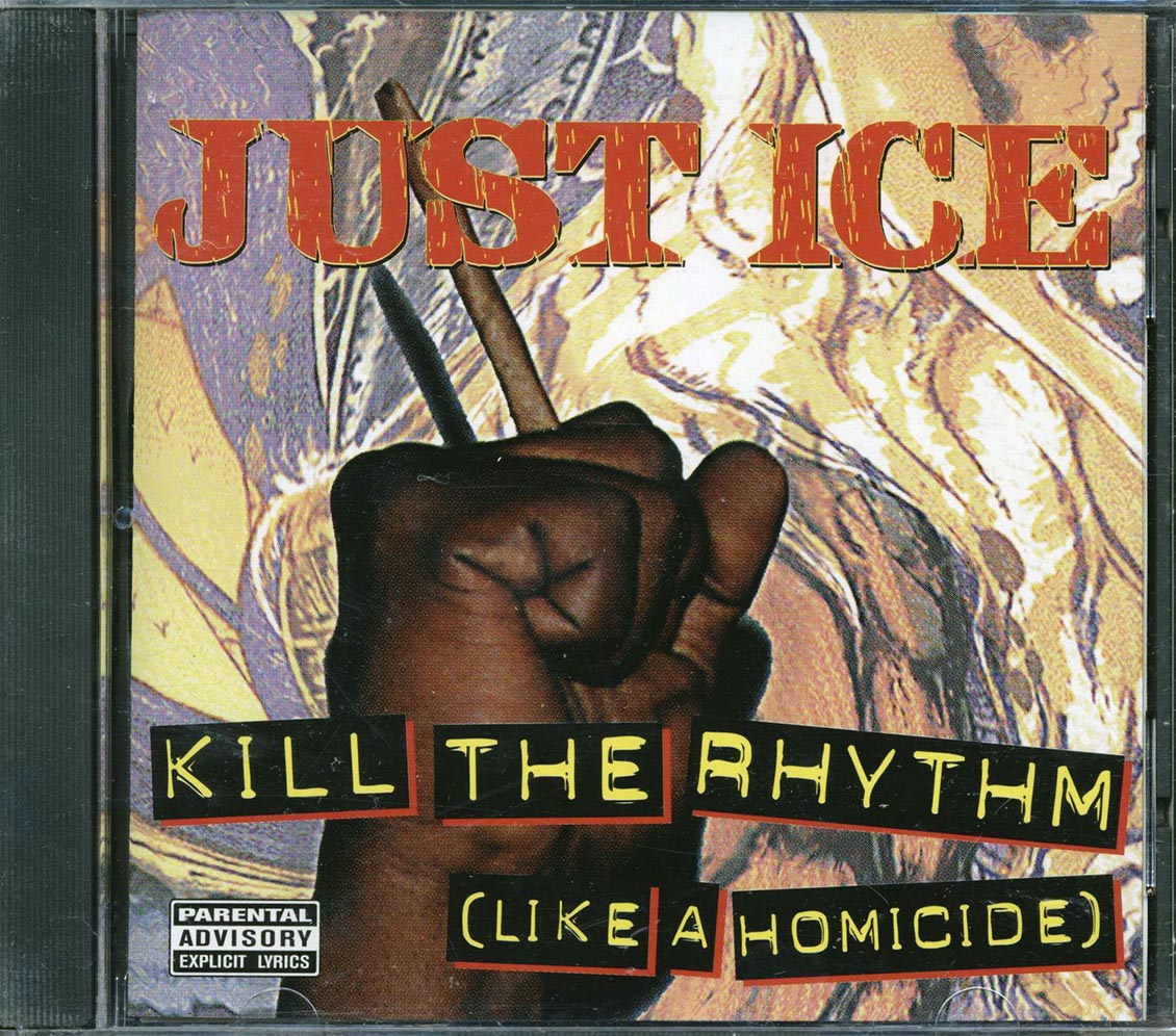 Just-Ice - Kill The Rhythm Like A Homicide