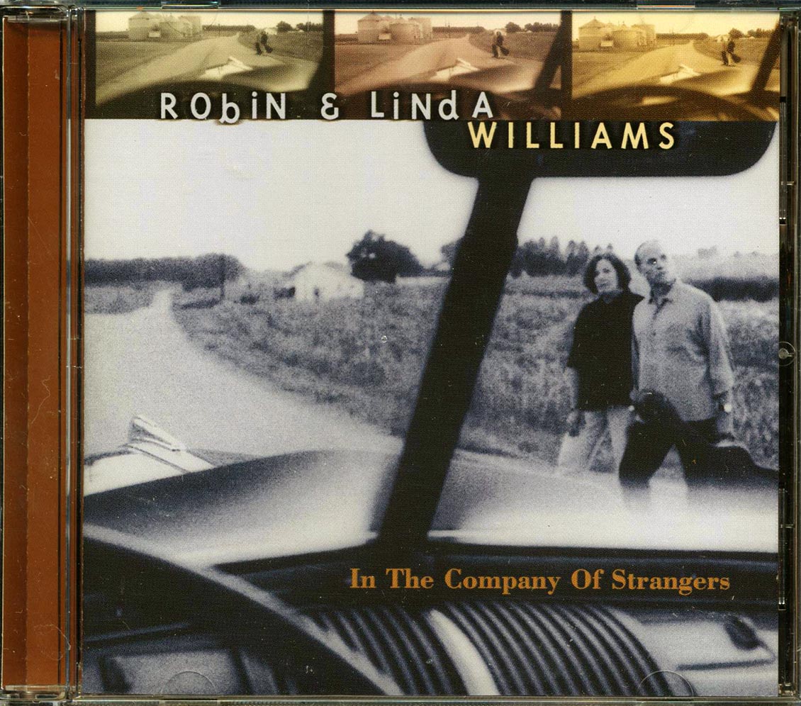 Robin & Linda Williams - In The Company Of Strangers