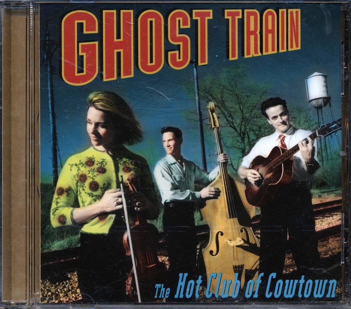 The Hot Club Of Cowtown - Ghost Train