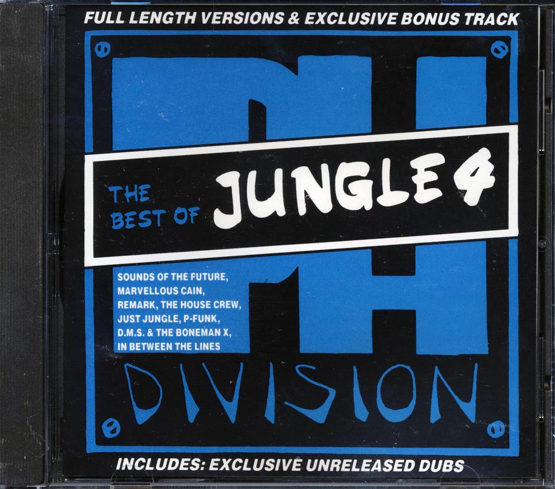 Sounds Of The Future, Marvellous Cain, Remark, Etc. - PH Division: The Best Of Jungle 4