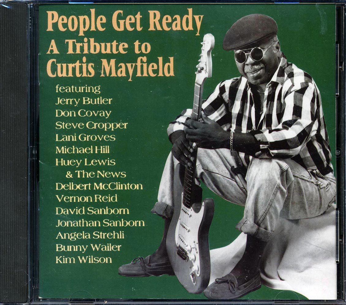 Huey Lewis & The News, Delbert McClinton, Jerry Butler, Angela Strehli, Etc. - People Get Ready: A Tribute To Curtis Mayfield