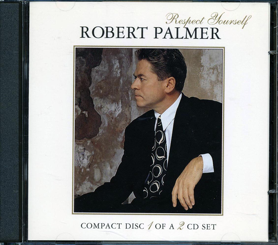 Robert Palmer - Respect Yourself