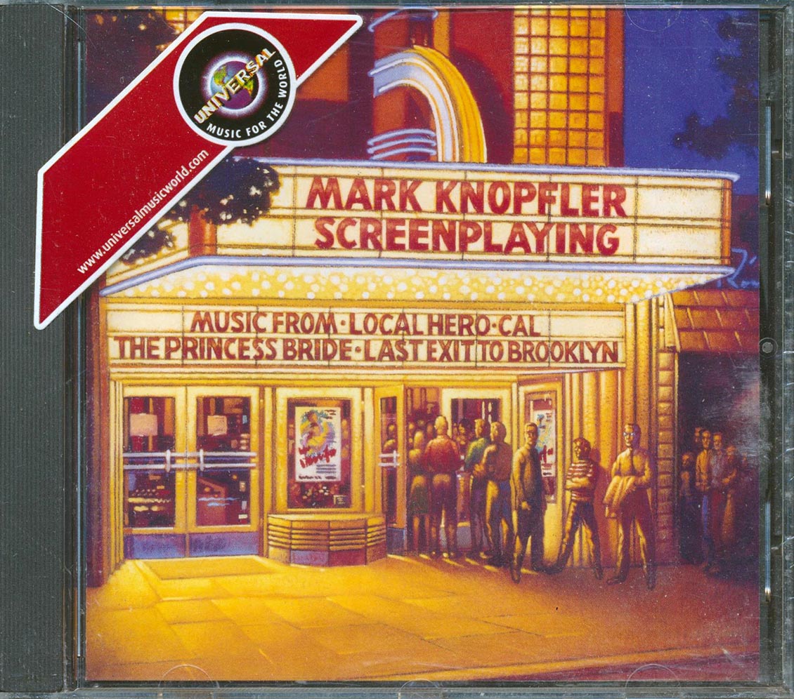 Mark Knopfler - Screenplaying: Music From Local Hero, Cal, The Princess Bride, Last Exit To Brooklyn