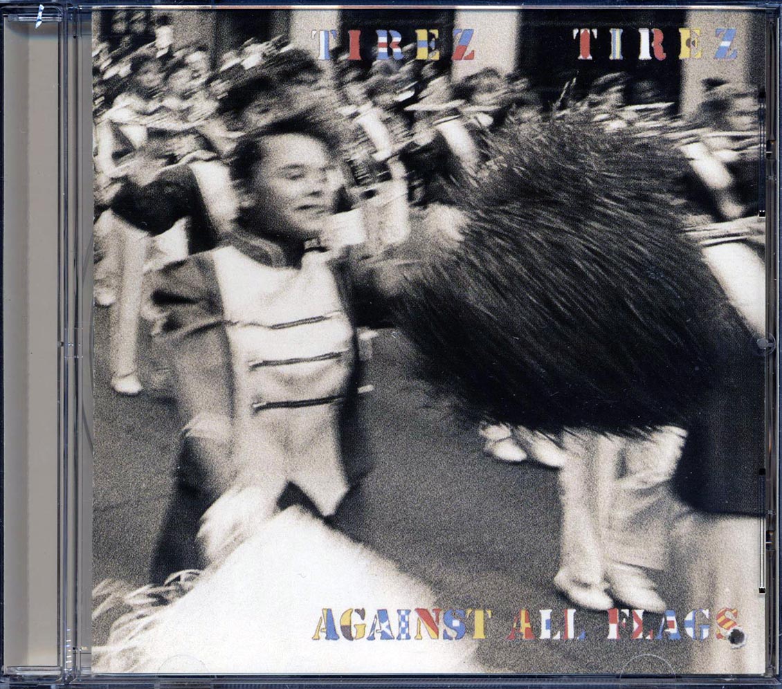Tirez Tirez - Against All Flags