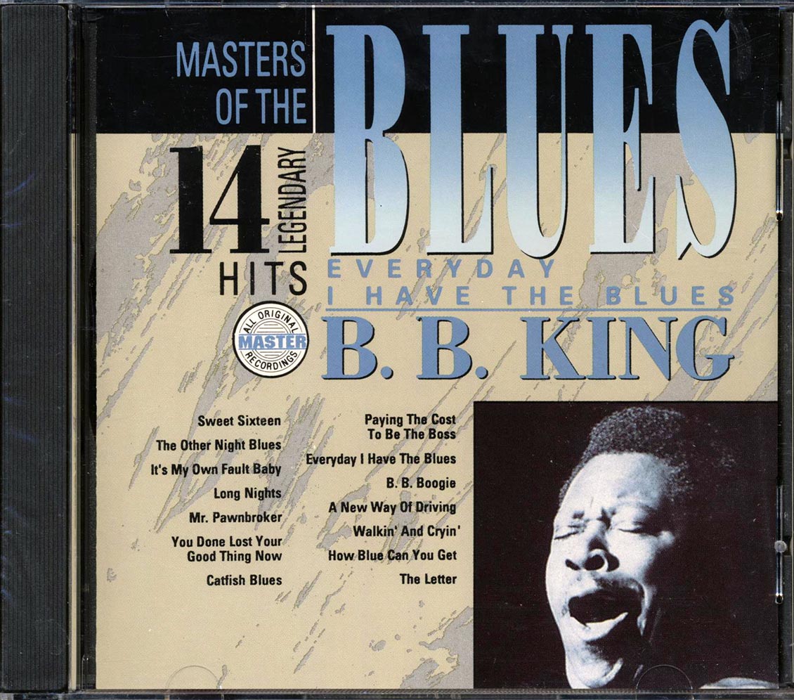 BB King - Everyday I Have The Blues: 14 Legendary Hits