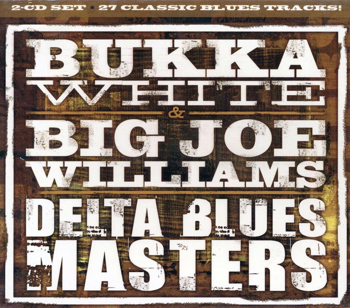 Bukka White, Big Joe Williams - Delta Blues Masters (27 tracks) (2xCD) (box set)