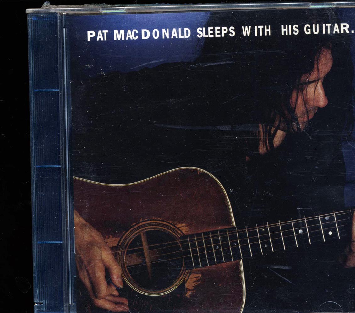 Pat MacDonald - Sleeps With His Guitar